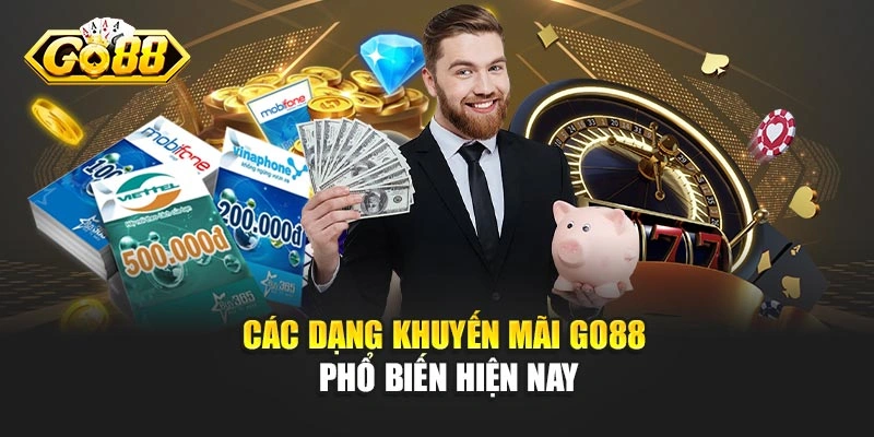 Các dạng khuyến mãi Go88 phổ biến hiện nay